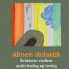 Almen Didaktik - Bjarne Gorm Hansen Og Annalisa Tams - Bog
