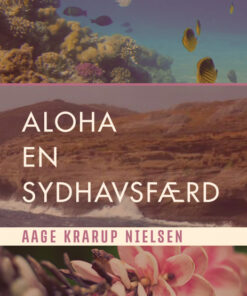 Aloha: en sydhavsfærd (E-bog)