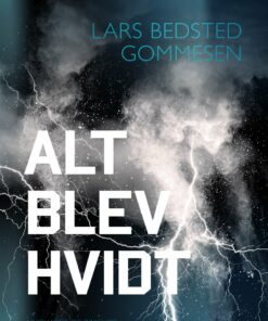 Alt Blev Hvidt - Lars Bedsted Gommesen - Bog