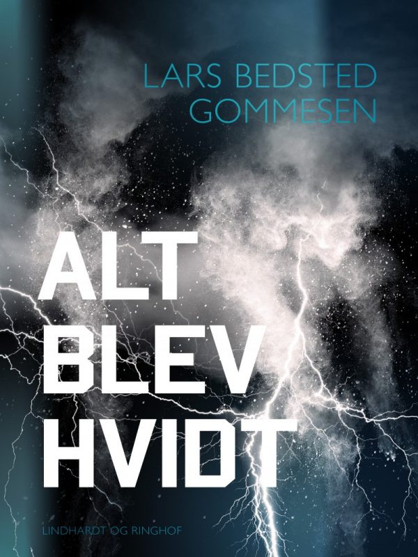 Alt Blev Hvidt - Lars Bedsted Gommesen - Bog