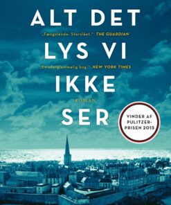Alt Det Lys Vi Ikke Ser - Anthony Doerr - Bog