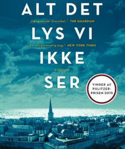 Alt Det Lys Vi Ikke Ser - Anthony Doerr - Bog