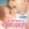Alt For Mange Hemmeligheder - Abbi Glines - Bog