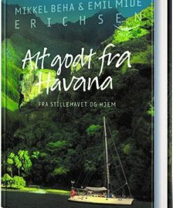 Alt Godt Fra Havana - Mikkel Beha Erichsen - Bog