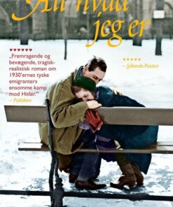 Alt Hvad Jeg Er - Anna Funder - Bog