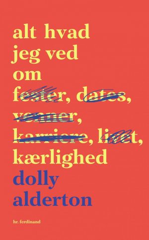 Alt Hvad Jeg Ved Om Kærlighed - Dolly Alderton - Bog