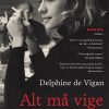 Alt Må Vige For Natten - Delphine De Vigan - Bog