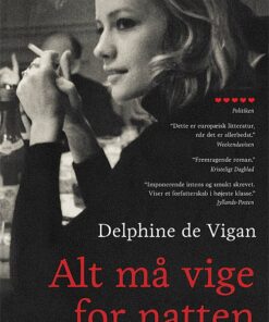Alt Må Vige For Natten - Delphine De Vigan - Bog