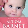 Alt Om Barnet - Vibeke Manniche - Bog