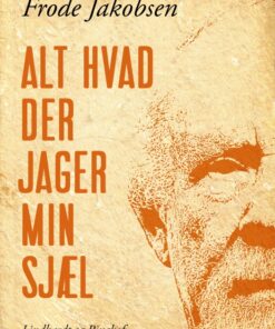 Alt hvad der jager min sjæl (E-bog)