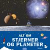 Alt om stjerner og planeter (Bog)