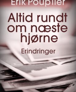 Altid rundt om næste hjørne (E-bog)