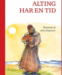 Alting Har En Tid - Karen Schultz - Bog