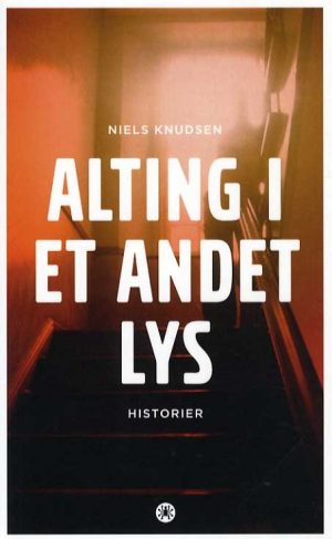 Alting I Et Andet Lys - Niels Knudsen - Bog