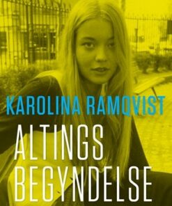 Altings Begyndelse - Karolina Ramqvist - Bog