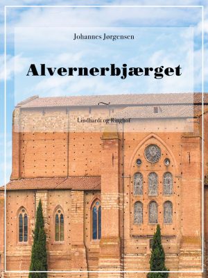 Alvernerbjærget - Johannes Jørgensen - Bog