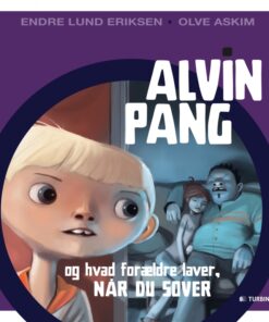 Alvin Pang og hvad forældre laver, når du sover (Bog)