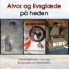 Alvor Og Livsglæde På Heden - Arne Ipsen - Bog