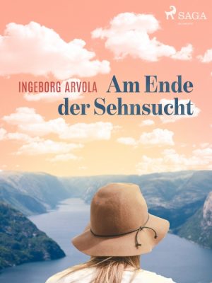 Am Ende der Sehnsucht (E-bog)