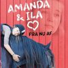 Amanda og Ila - fra nu af (Bog)