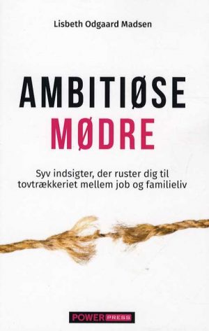 Ambitiøse Mødre - Lisbeth Odgaard Madsen - Bog
