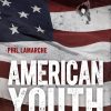 American Youth - Phil Lamarche - Bog
