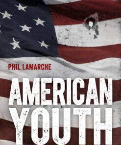 American Youth - Phil Lamarche - Bog