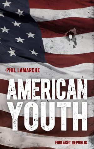 American Youth - Phil Lamarche - Bog