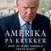 Amerika På Krykker - Donald Trump - Bog