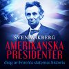 Amerikanska presidenter : drag ur Förenta staternas historia (Lydbog)