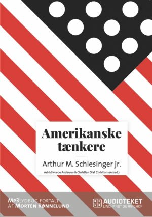 Amerikanske tænkere - Arthur M. Schlesinger jr. (Lydbog)