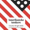 Amerikanske tænkere - Charles Wright Mills (Lydbog)