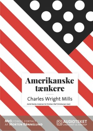 Amerikanske tænkere - Charles Wright Mills (Lydbog)