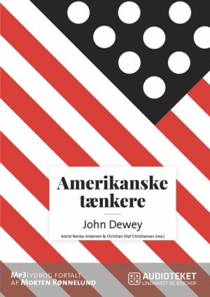 Amerikanske tænkere - John Dewey (Lydbog)