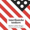 Amerikanske tænkere - Martin Luther King jr. (Lydbog)