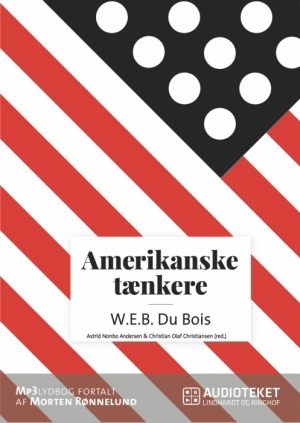 Amerikanske tænkere - W.E.B. Du Bois (Lydbog)