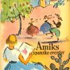 Amiks spanske eventyr (E-bog)