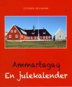 Ammartagaq - En Julekalender - Stephen Heilmann - Bog