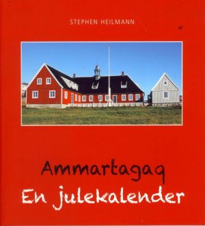 Ammartagaq - En Julekalender - Stephen Heilmann - Bog