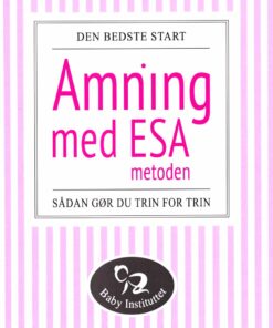 Amning Med Esa-metoden - Ditte Bach - Bog
