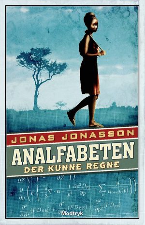 Analfabeten Der Kunne Regne - Jonas Jonasson - Bog