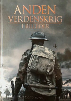 Anden Verdenskrig I Billeder - David Boyle - Bog