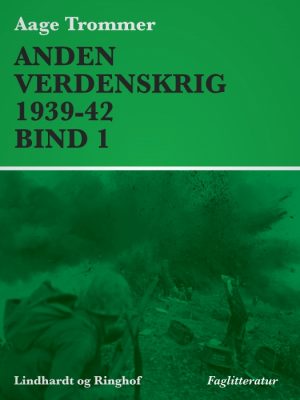 Anden verdenskrig 1939-42 (Bind 1) (E-bog)