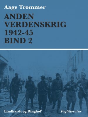 Anden verdenskrig 1942-45 (Bind 2) (E-bog)