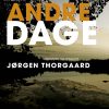 Andre Dage - Jørgen Thorgaard - Bog