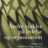 Andre Vinkler På Ledelse Og Organisation - Bog