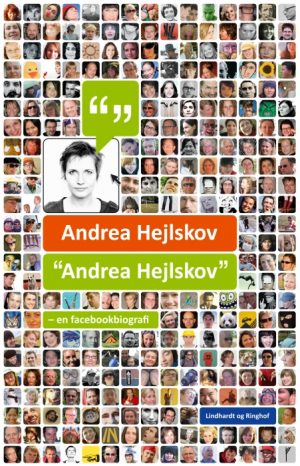 "Andrea Hejlskov" - en facebookbiografi (E-bog)