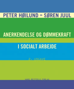 Anerkendelse og dømmekraft i socialt arbejde (Bog)