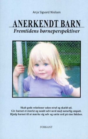 Anerkendt Barn - Anja Sigvard Nielsen - Bog