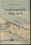 Angmagssalik 1962-1974 - Carsten Berg-sørensen - Bog